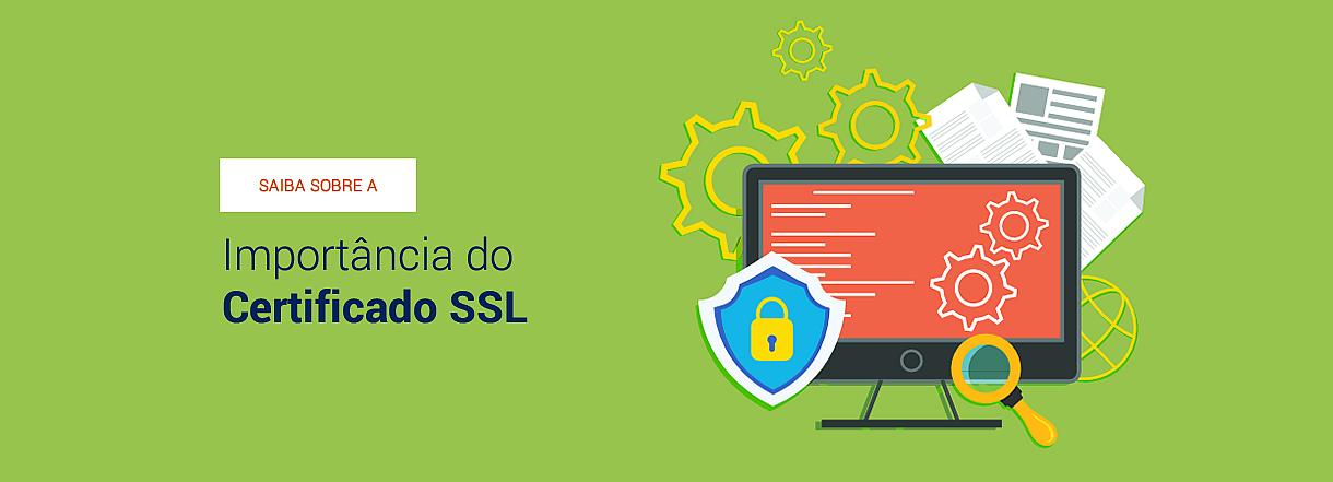 [A importância do Certificado SSL.]