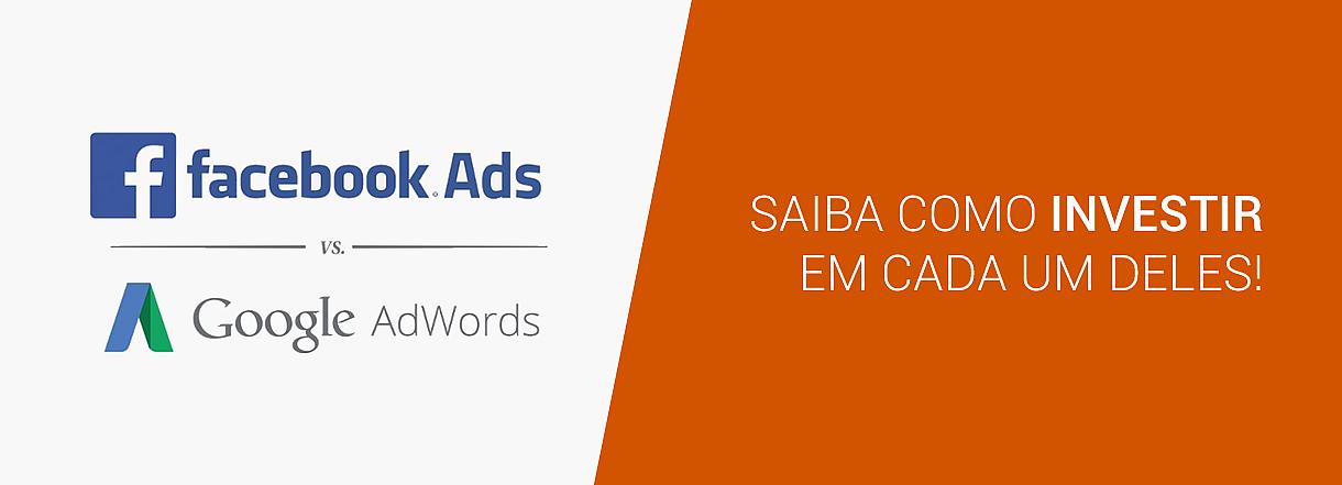 [Facebook Ads ou Google Adwords: Qual o melhor para o negócio?]