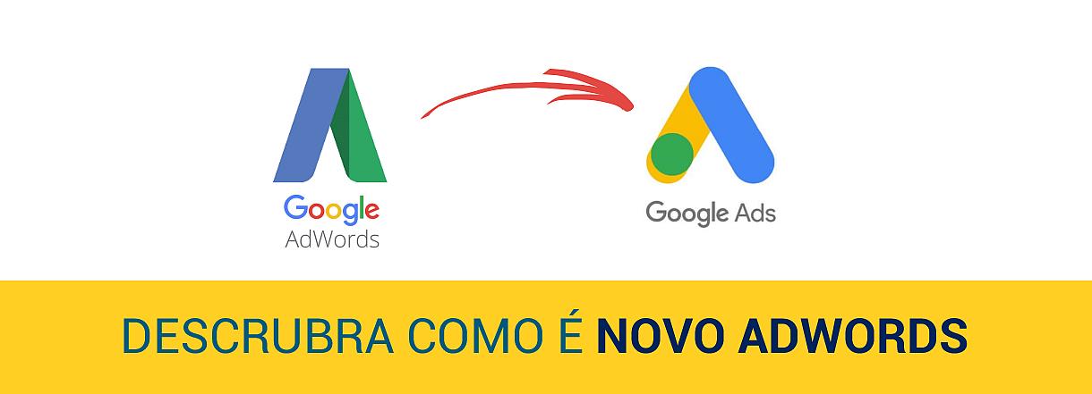 [O Google AdWords passa a se chamar Google Ads]